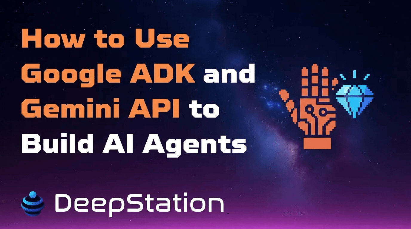 How to Use Google ADK and Gemini API to Build AI Agents
